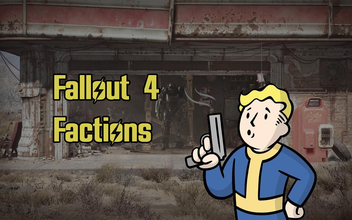 Fallout 4 Factions Guide Walkthrough