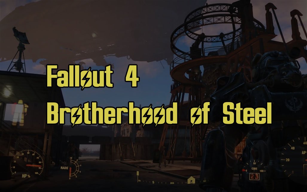 Fallout 4 Brotherhood of Steel Guide