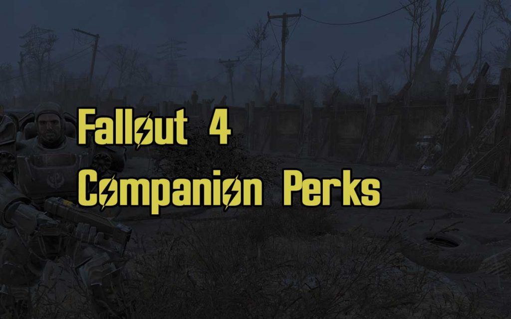 Fallout 4 Companion Perks