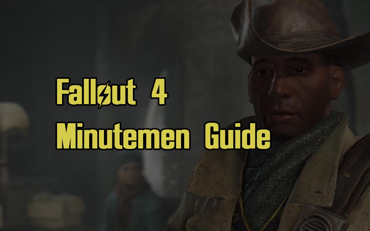 Fallout 4 Minutemen Guide Quests