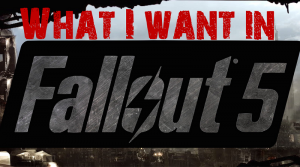 Fallout 5 What I Want Header