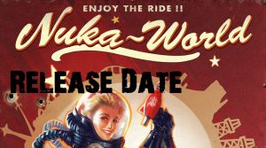 Nuka World Release Date Header