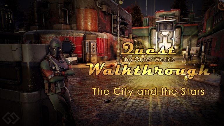 outer worlds walkthrough the city and the stars