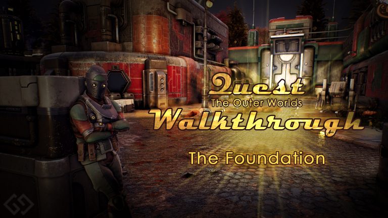 outer worlds walkthrough the foundation