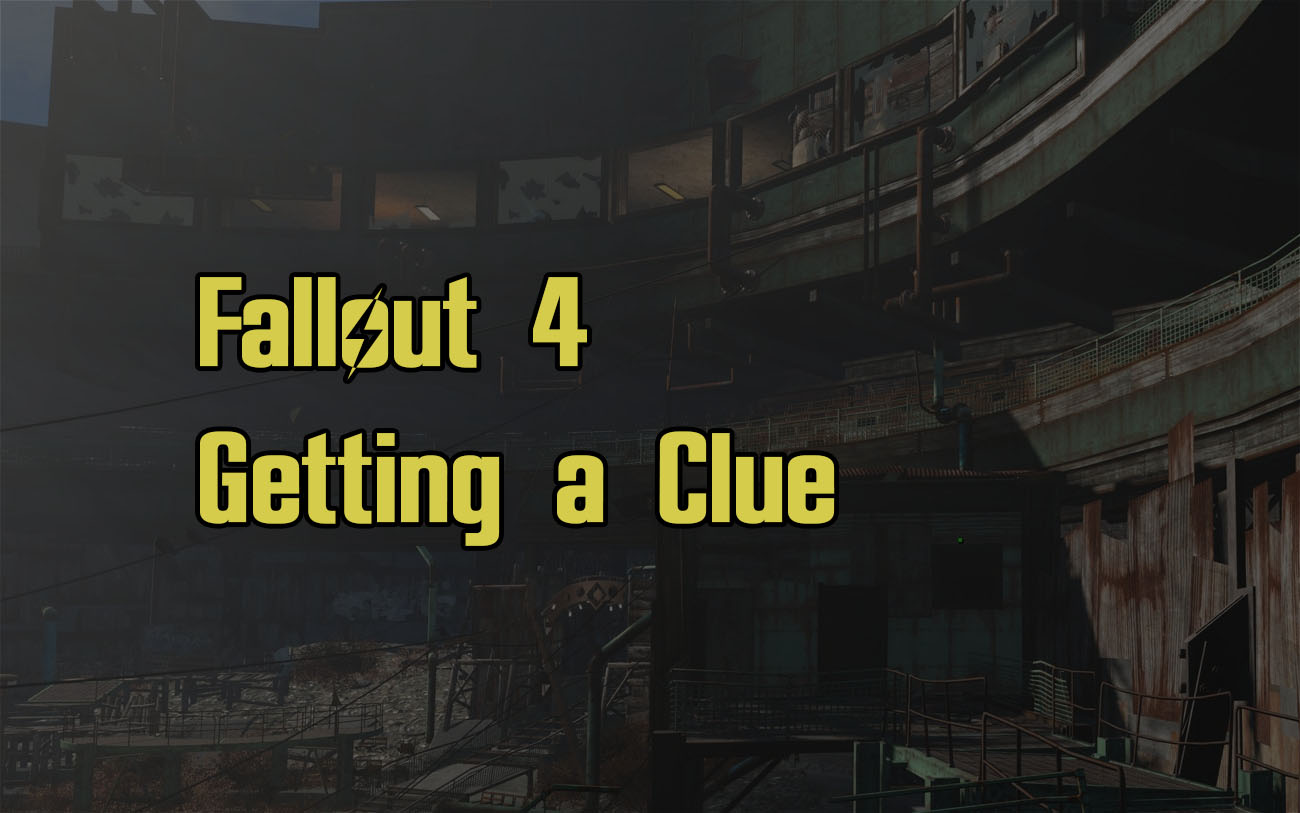 Fallout 4 Getting A Clue Guide