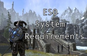 Elder Scrolls Online System Requirements
