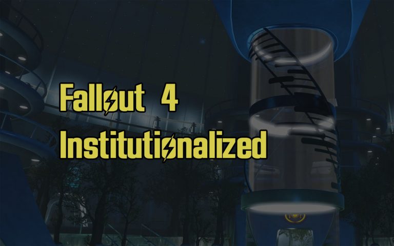 Fallout 4 Institutionalized Guide