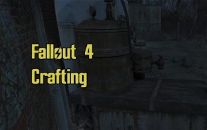 Fallout 4 Crafting Guide