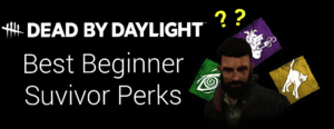 best beginner survivor perks featured image