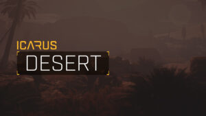 how to survive in the desert biome icarus