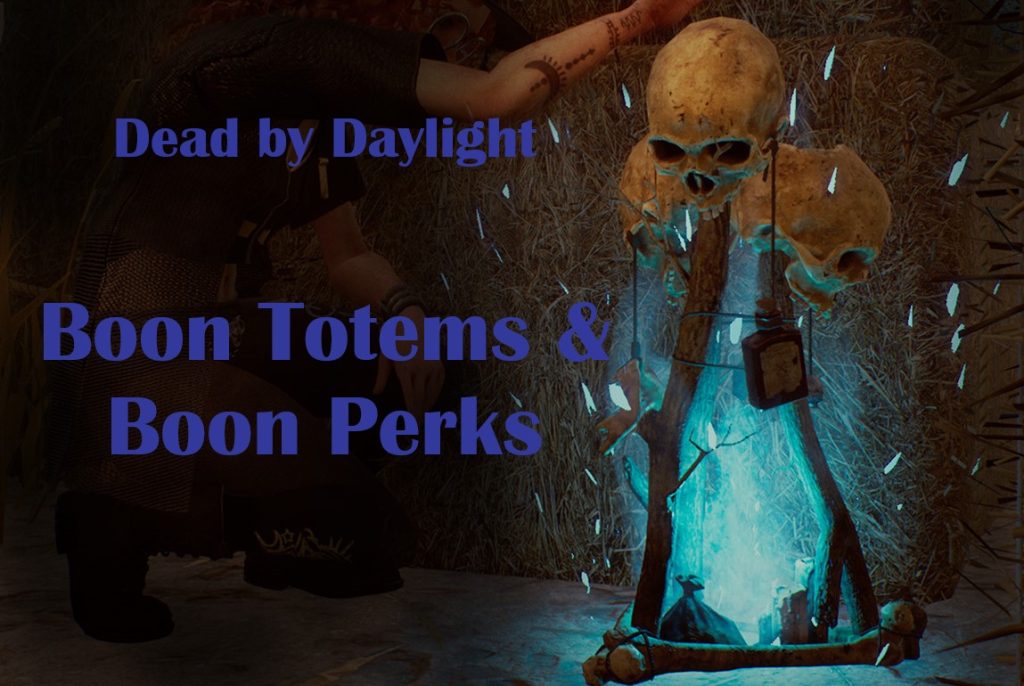 Boon Totems and Perks – Dead by Daylight