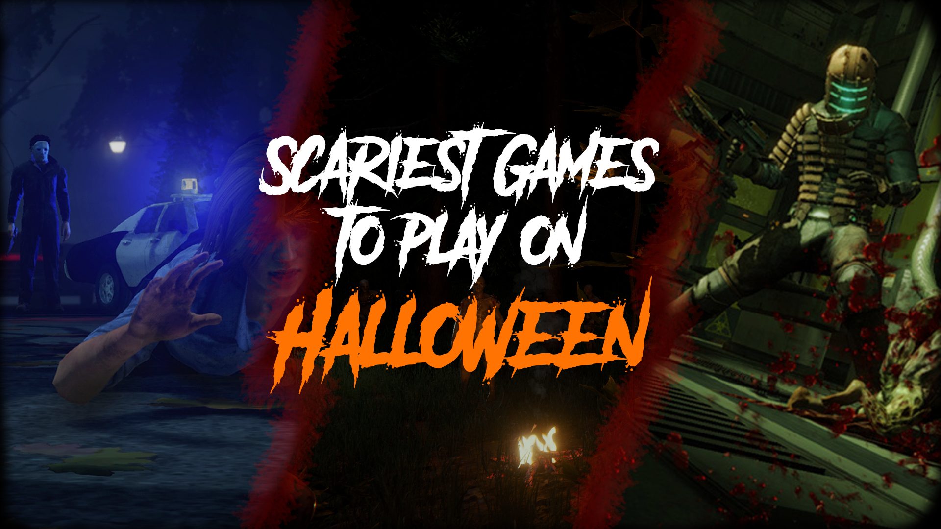 Scariest Games to Play for Halloween: Single Player, Co-Op, & Multiplayer