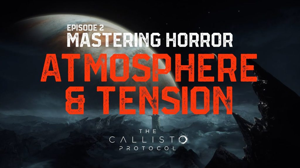 callisto protocol docuseries episode two mastering horror atmosphere & tension featured image