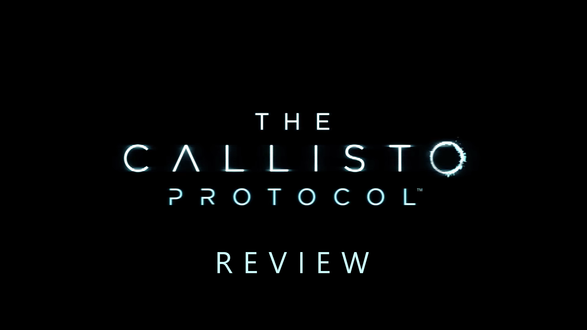 The Callisto Protocol Review 