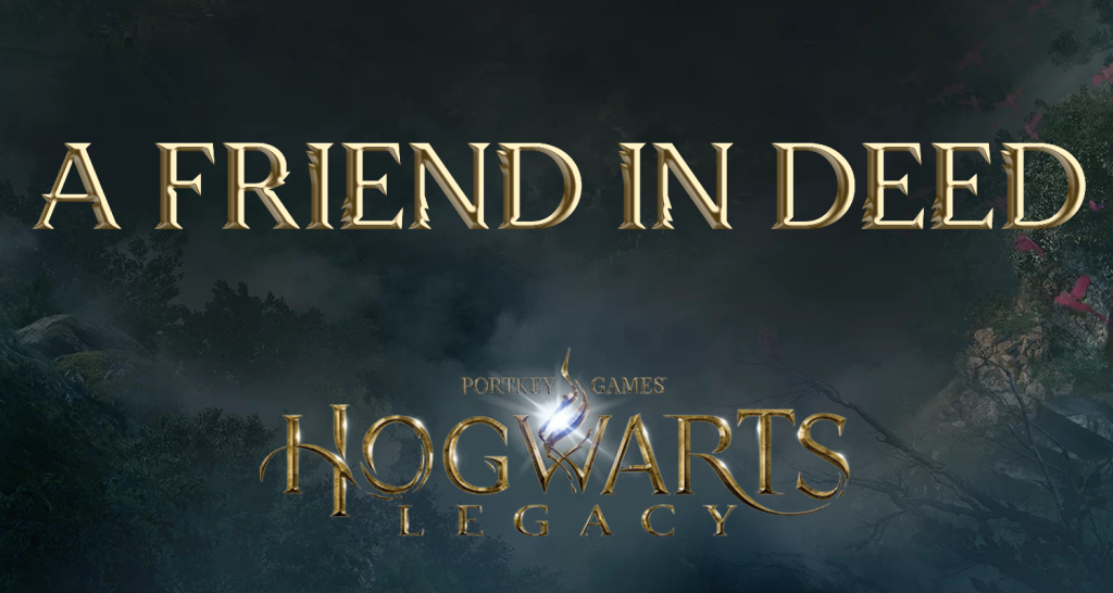 hogwarts legacy a friend in deed