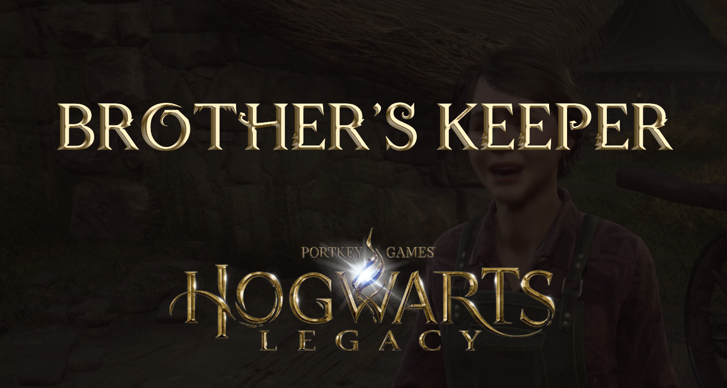 Hogwarts Legacy Brother's Keeper Walkthrough