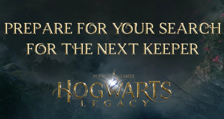 hogwarts legacy featured image prepare for your search for the next keeper