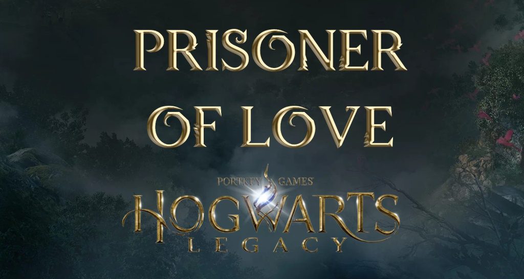 hogwarts legacy featured image prisoner of love