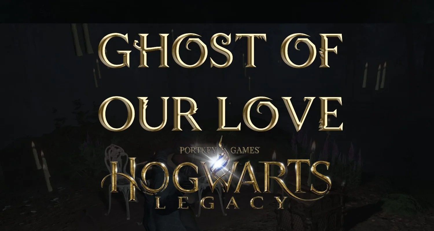 hogwarts legacy ghost of our love featured image