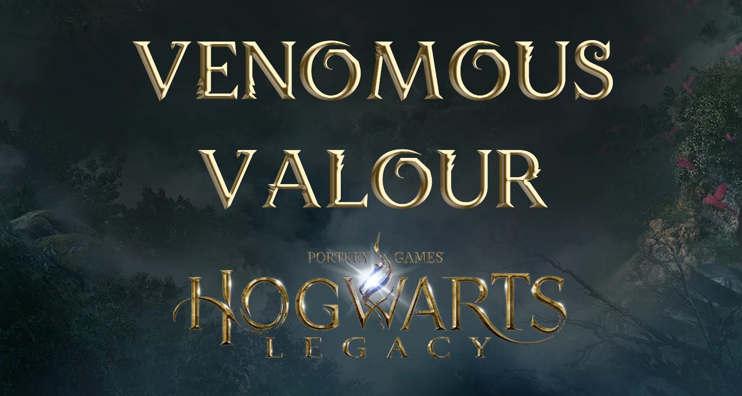 hogwarts legacy guides venomous valour
