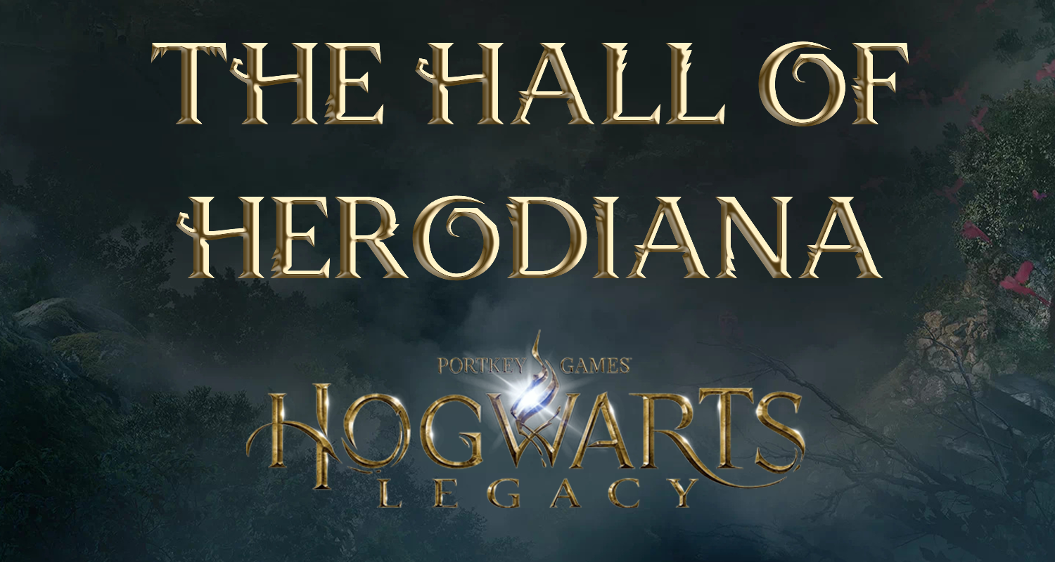 hogwarts legacy the hall of herodiana