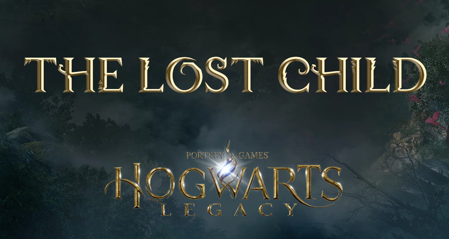 hogwarts legacy the lost child