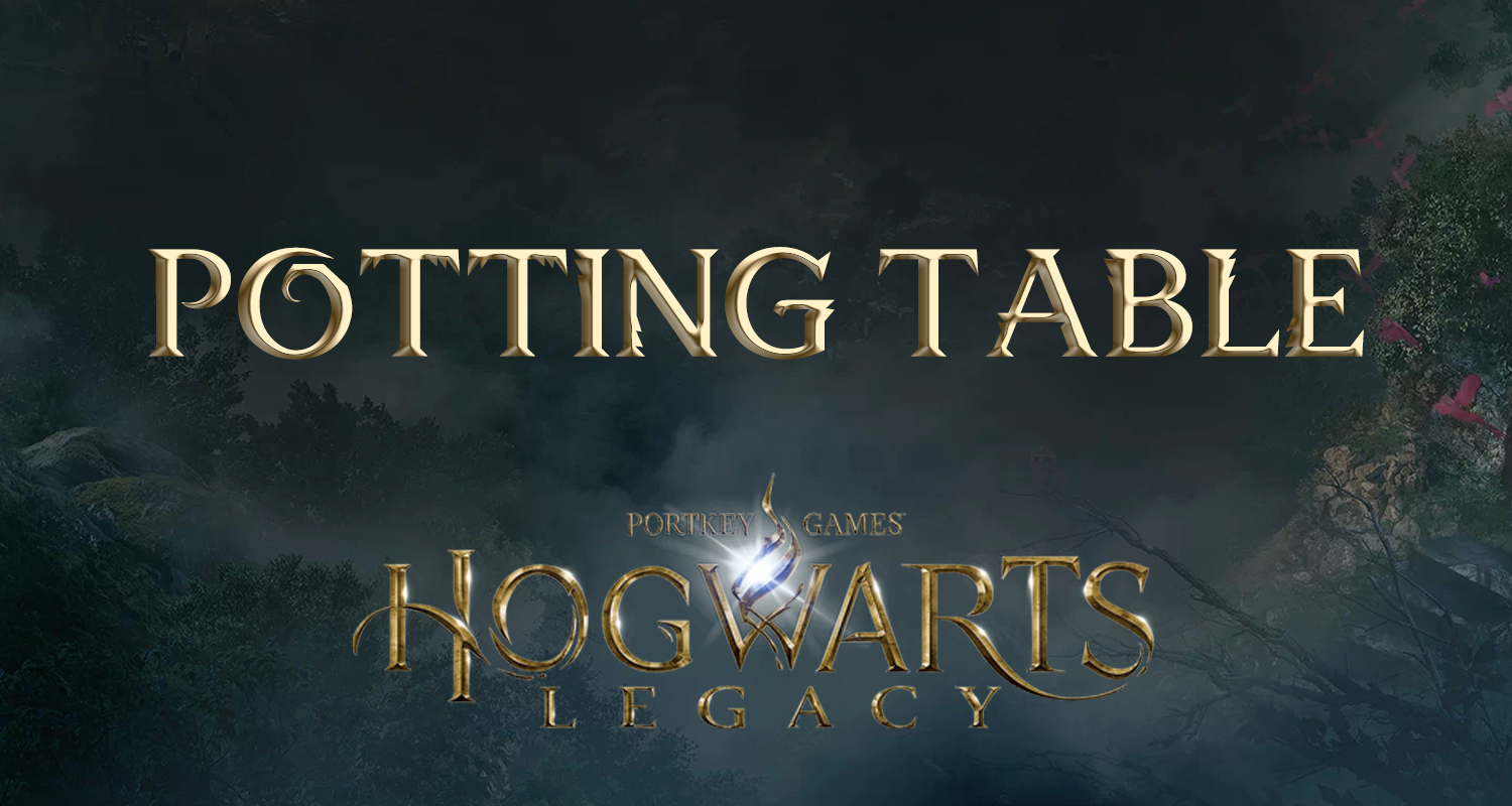 potting table hogwarts legacy guide