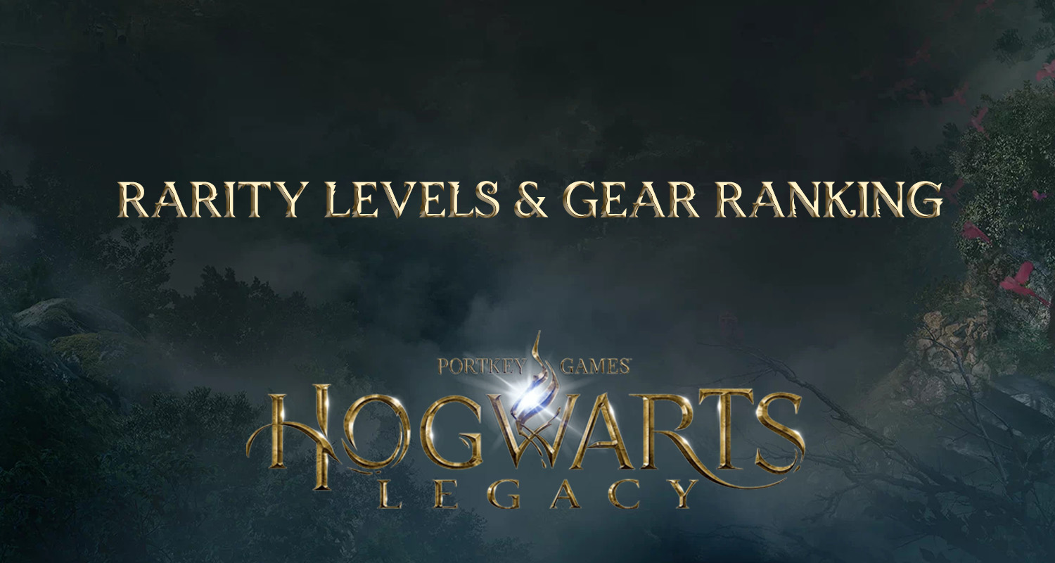 rarity levels & gear ranking featured image hogwarts legacy