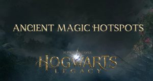ancient magic hotspots hogwarts legacy featured image