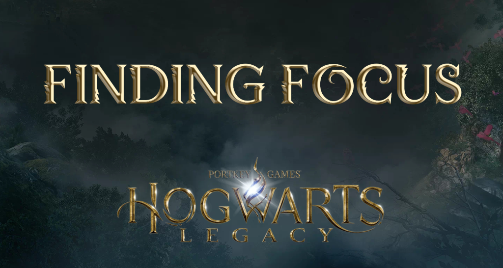 hogwarts legacy finding focus