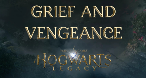 hogwarts legacy grief and vengeance