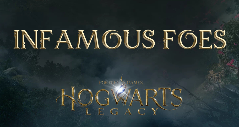 hogwarts legacy infamous foes featured image