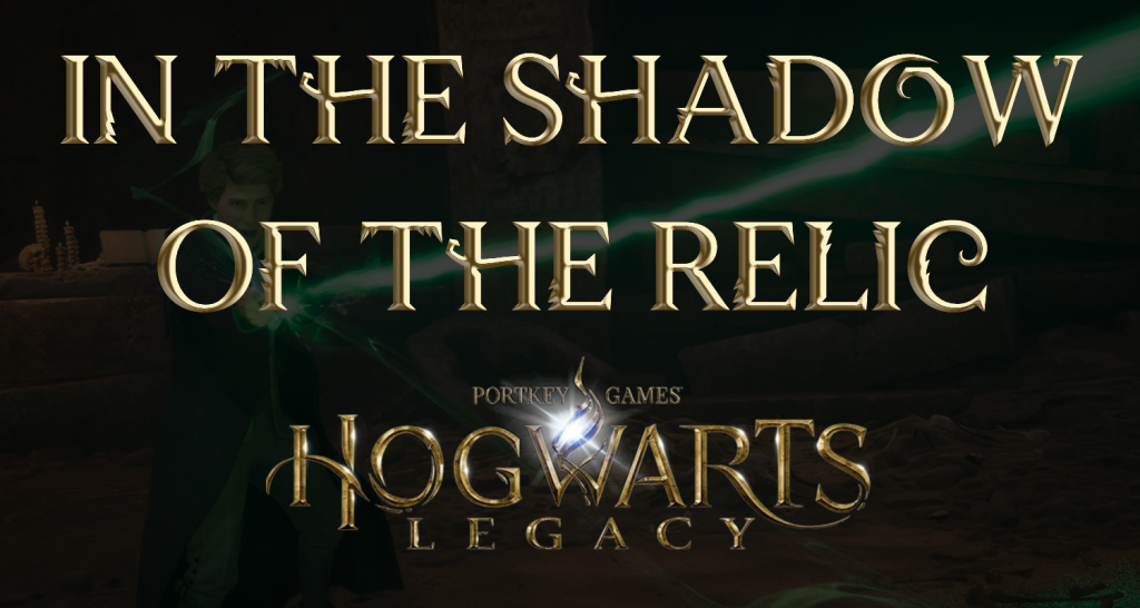 In the Shadow of the Relic – Hogwarts Legacy Quest