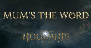 hogwarts legacy mum's the word