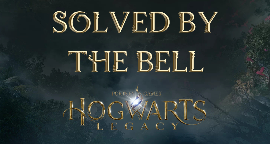 hogwarts legacy solved by the bell