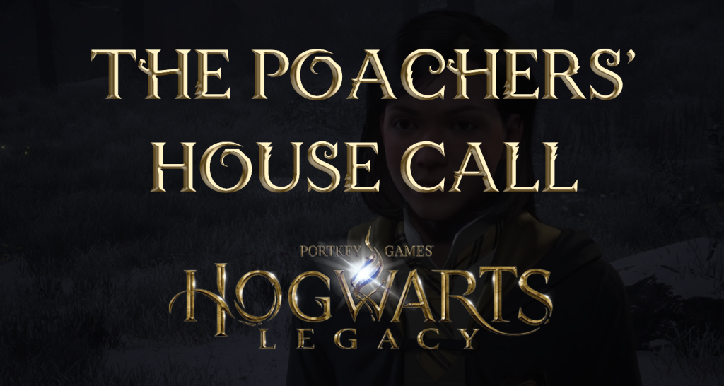 hogwarts legacy the poachers' house call featured image