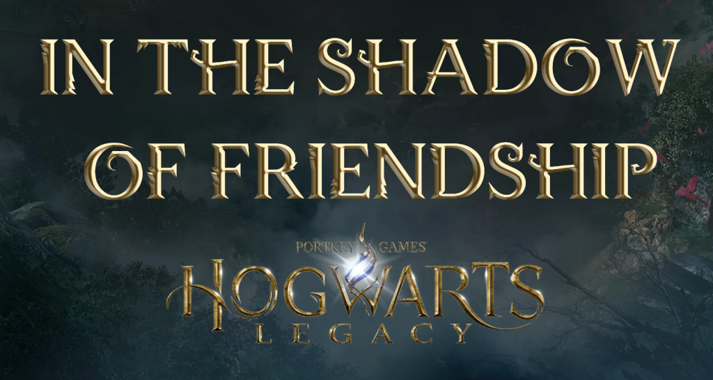 In the Shadow of Friendship – Hogwarts Legacy Quest