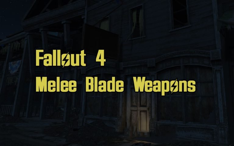 fallout 4 melee blade weapons