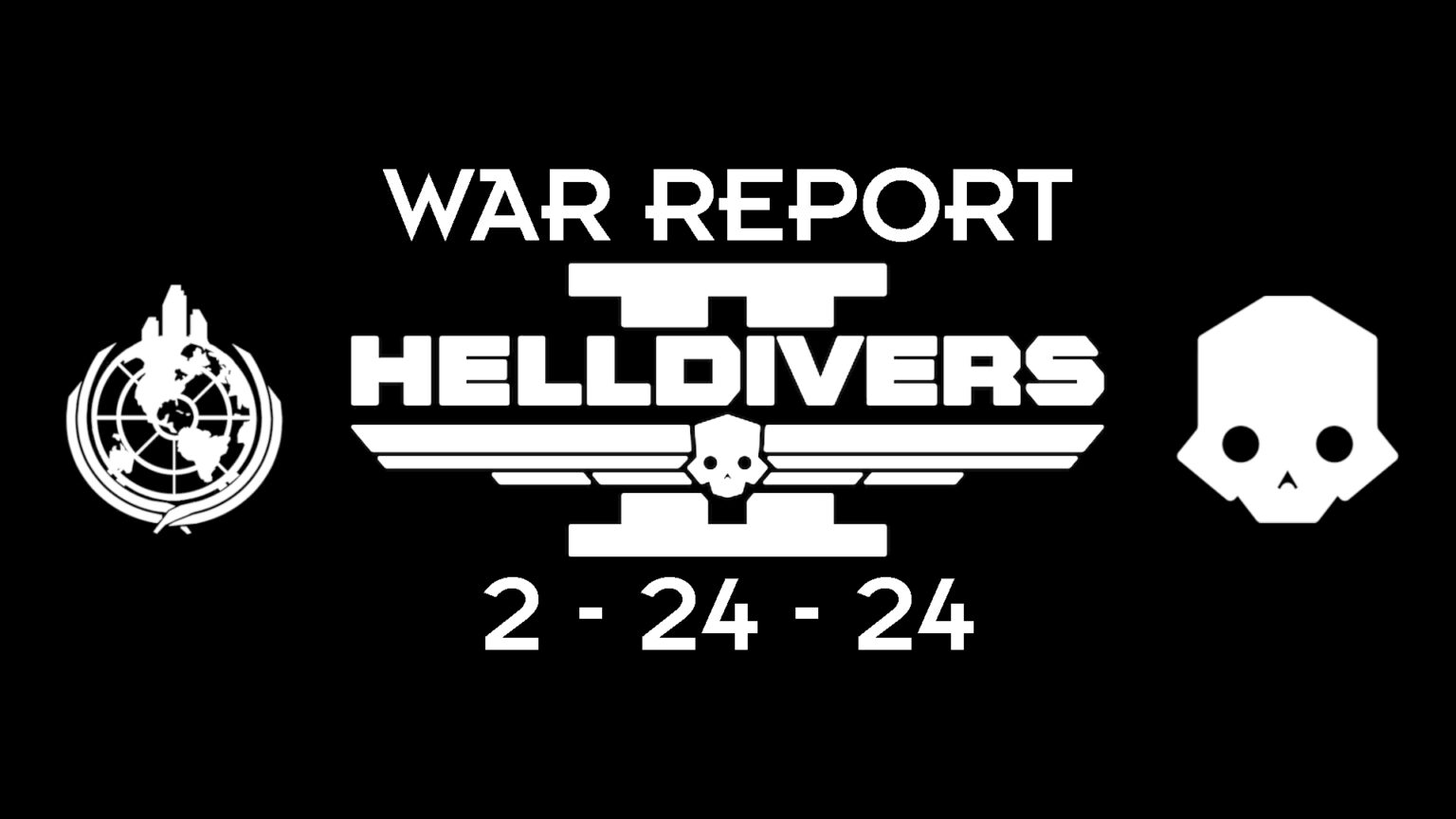 to Hell, Divers Helldivers 2 Galactic War Report 2/24/24